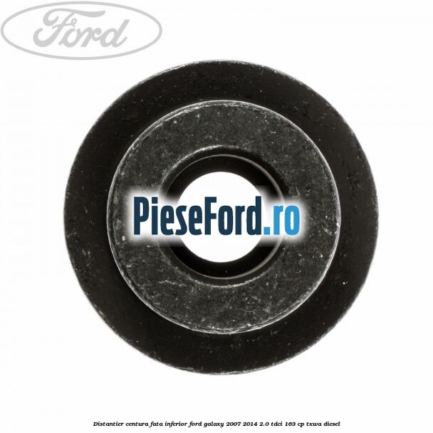 Distantier centura fata inferior Ford Galaxy 2007-2014 2.0 TDCi 163 cp TXWA diesel