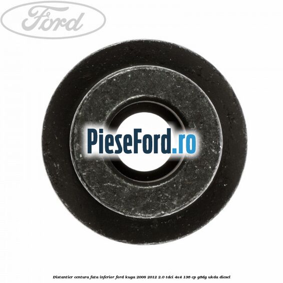 Distantier centura fata inferior Ford Kuga 2008-2012 2.0 TDCi 4x4 136 cp G6DG, UKDA diesel