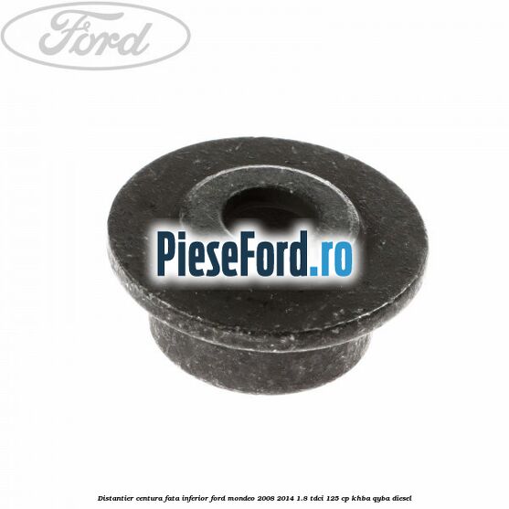 Distantier centura fata inferior Ford Mondeo 2008-2014 1.8 TDCi 125 cp Distantier centura fata inferior Ford Mondeo 2008-2014 1.8 TDCi 125 cp KHBA, QYBA diesel