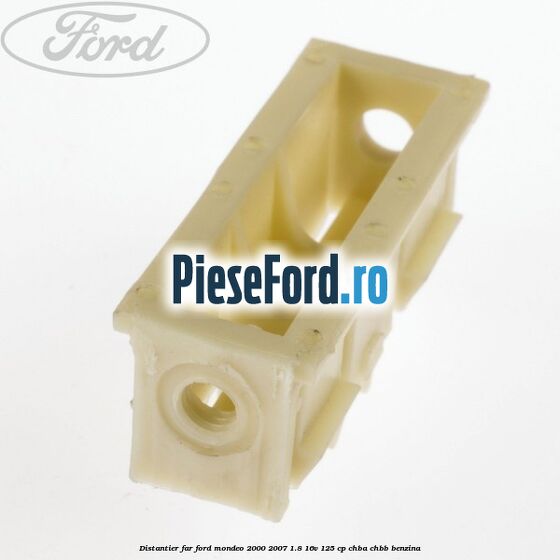 Distantier far Ford Mondeo 2000-2007 1.8 16V 125 cp CHBA, CHBB benzina