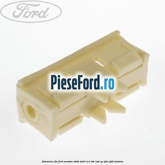 Distantier far Ford Mondeo 2000-2007 2.0 16V 146 cp CJBA, CJBB benzina