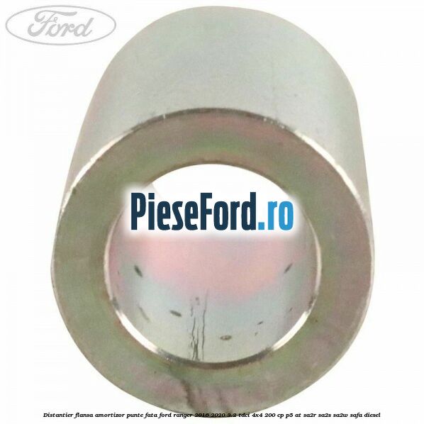 Distantier flansa amortizor punte fata Ford Ranger 2016-2020 3.2 TDCi 4x4 200 cp Distantier flansa amortizor punte fata Ford Ranger 2016-2020 3.2 TDCi 4x4 200 cp P5-AT, SA2R, SA2S, SA2W, SAFA diesel