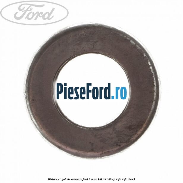 Distantier galerie evacuare Ford B-Max 1.5 TDCi 95 cp XVJA, XVJC diesel