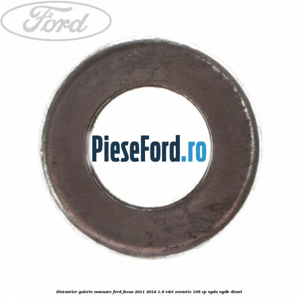 Distantier galerie evacuare Ford Focus 2011-2014 1.6 TDCi ECOnetic 105 cp NGDA, NGDB diesel