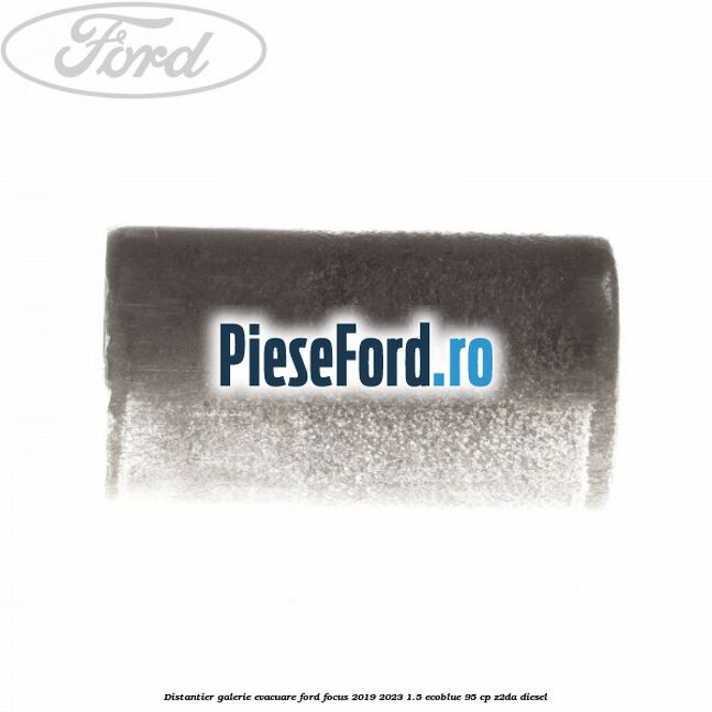 Distantier galerie evacuare Ford Focus 2019-2023 1.5 EcoBlue 95 cp Z2DA diesel