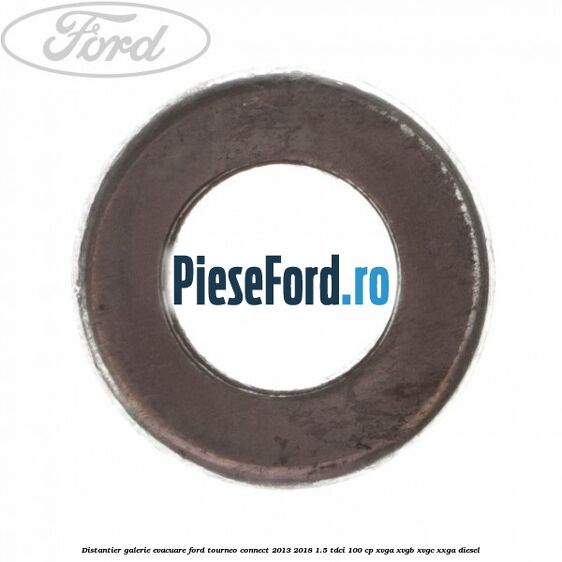 Distantier galerie evacuare Ford Tourneo Connect 2013-2018 1.5 TDCi 100 cp XVGA, XVGB, XVGC, XXGA diesel