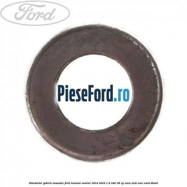 Distantier galerie evacuare Ford Tourneo Courier 2014-2018 1.5 TDCi 95 cp XVCA, XVCB, XVCC, XVCD diesel