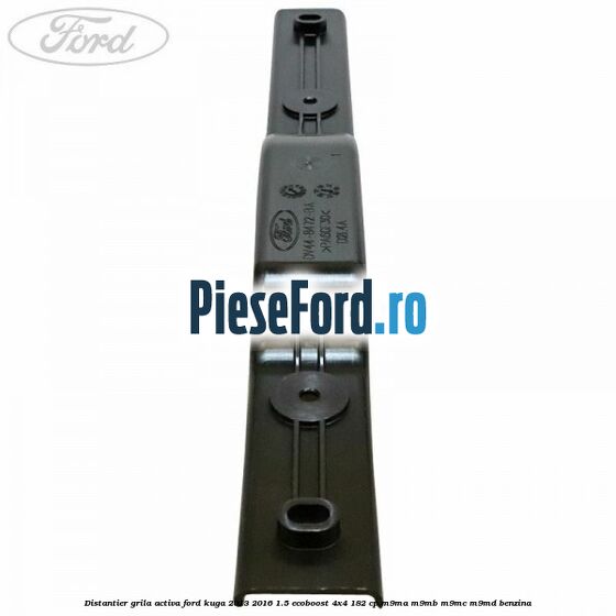 Distantier grila activa Ford Kuga 2013-2016 1.5 EcoBoost 4x4 182 cp Distantier grila activa Ford Kuga 2013-2016 1.5 EcoBoost 4x4 182 cp M9MA, M9MB, M9MC, M9MD benzina