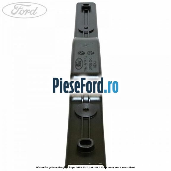 Distantier grila activa Ford Kuga 2013-2016 2.0 TDCi 120 cp XRMA, XRMB, XRMC diesel