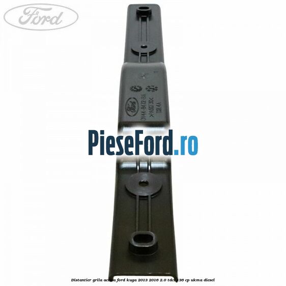 Distantier grila activa Ford Kuga 2013-2016 2.0 TDCi 136 cp UKMA diesel
