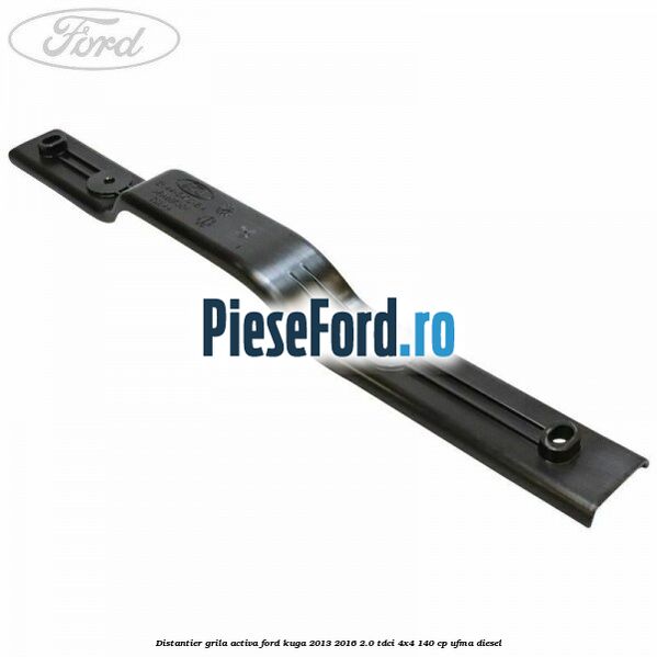 Distantier grila activa Ford Kuga 2013-2016 2.0 TDCi 4x4 140 cp UFMA diesel