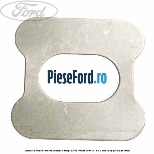 Distantier incuietoare usa culisanta dreapta Ford Transit 2006-2014 2.2 TDCi 85 cp P8FA, P8FB diesel
