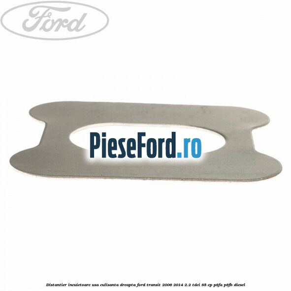 Distantier incuietoare usa culisanta dreapta Ford Transit 2006-2014 2.2 TDCi 85 cp P8FA, P8FB diesel