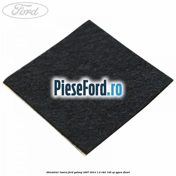 Distantier luneta Ford Galaxy 2007-2014 1.8 TDCi 125 cp QYWA diesel