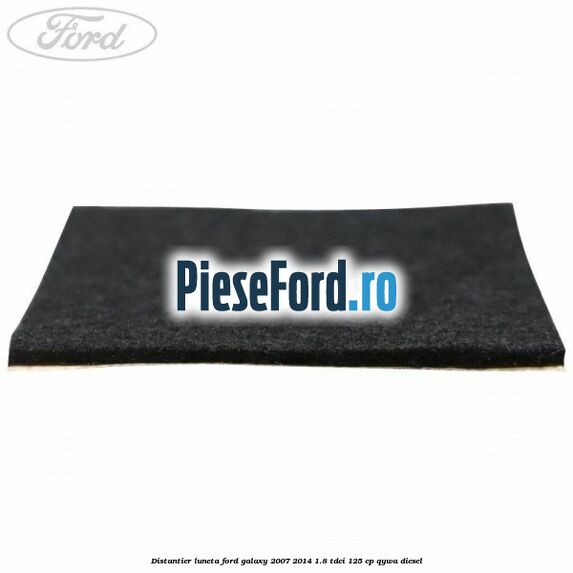 Distantier luneta Ford Galaxy 2007-2014 1.8 TDCi 125 cp Distantier luneta Ford Galaxy 2007-2014 1.8 TDCi 125 cp QYWA diesel