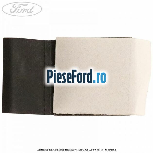 Distantier luneta inferior Ford Escort 1990-1995 1.3 60 cp J4B, J6A benzina