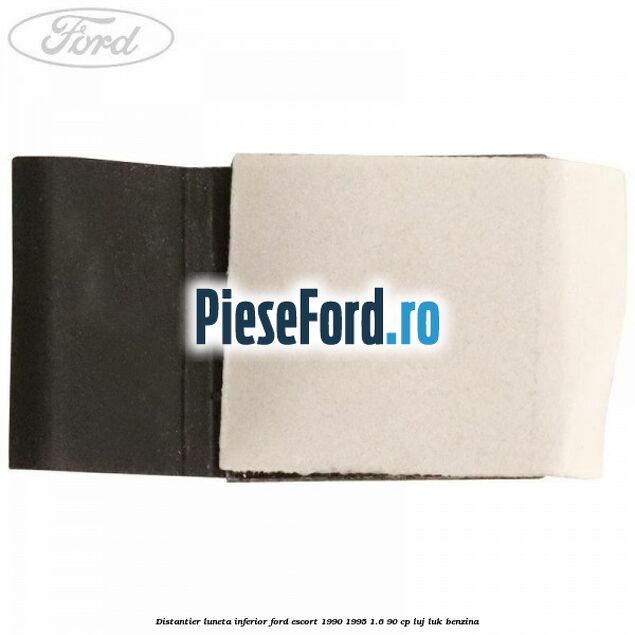 Distantier luneta inferior Ford Escort 1990-1995 1.6 90 cp LUJ, LUK benzina