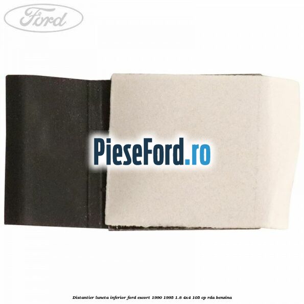 Distantier luneta inferior Ford Escort 1990-1995 1.8 4x4 105 cp RDA benzina