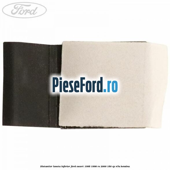 Distantier luneta inferior Ford Escort 1995-1998 RS 2000 150 cp N7A benzina