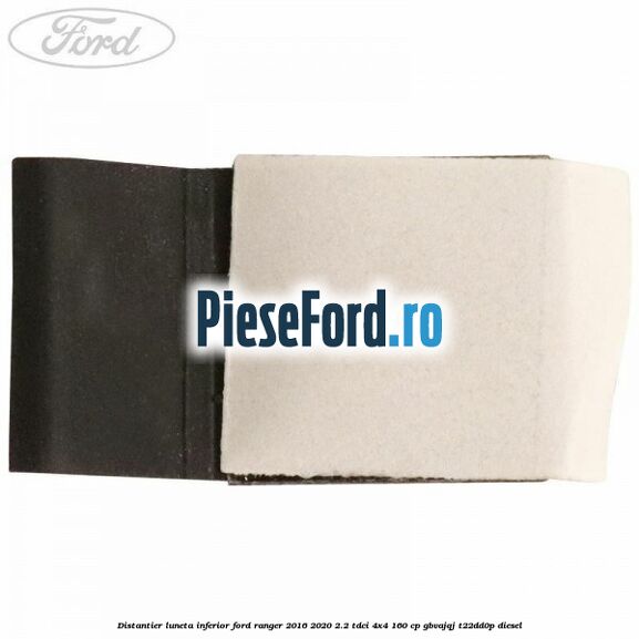 Distantier luneta inferior Ford Ranger 2016-2020 2.2 TDCi 4x4 160 cp GBVAJQJ, T22DD0P diesel