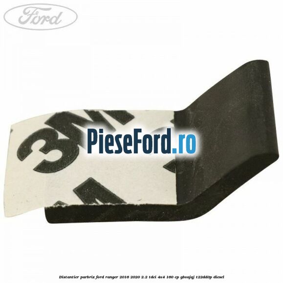 Distantier parbriz Ford Ranger 2016-2020 2.2 TDCi 4x4 160 cp Distantier parbriz Ford Ranger 2016-2020 2.2 TDCi 4x4 160 cp GBVAJQJ, T22DD0P diesel