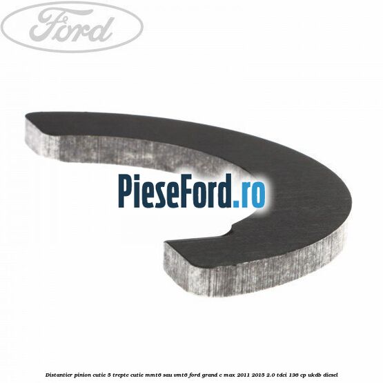 Distantier pinion cutie 5 trepte cutie MMT6 sau VMT6 Ford Grand C-Max 2011-2015 2.0 TDCi 136 cp UKDB diesel