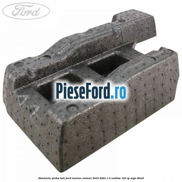 Distantier podea LWB Ford Tourneo Connect 2019-2023 1.5 EcoBlue 120 cp ZTGA diesel