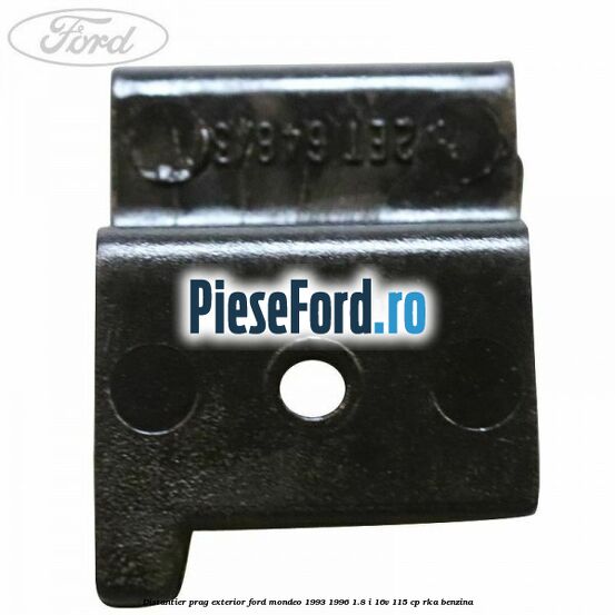 Distantier prag exterior Ford Mondeo 1993-1996 1.8 i 16V 115 cp RKA benzina