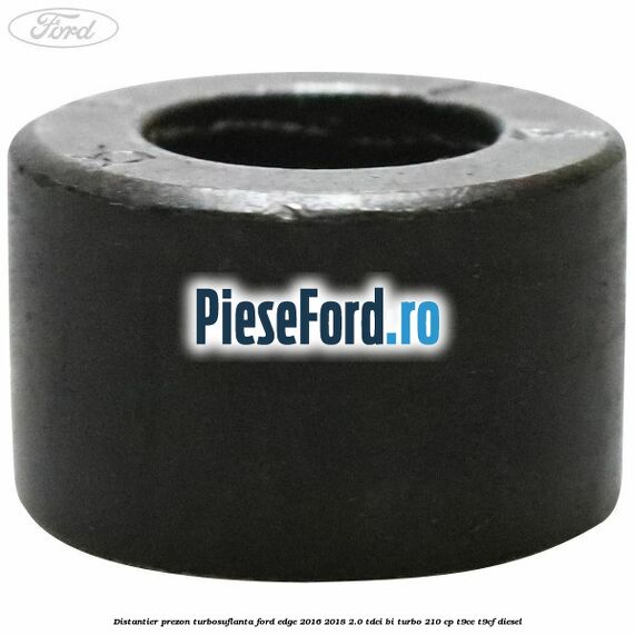 Distantier prezon turbosuflanta Ford Edge 2016-2018 2.0 TDCi Bi-Turbo 210 cp T9CE, T9CF diesel