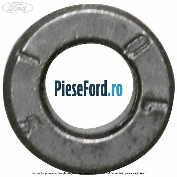Distantier prezon turbosuflanta Ford Edge 2016-2018 2.0 TDCi Bi-Turbo 210 cp Distantier prezon turbosuflanta Ford Edge 2016-2018 2.0 TDCi Bi-Turbo 210 cp T9CE, T9CF diesel
