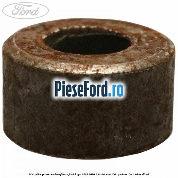 Distantier prezon turbosuflanta Ford Kuga 2013-2016 2.0 TDCi 4x4 180 cp T8MA, T8MB, T8MC diesel
