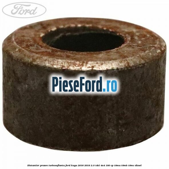 Distantier prezon turbosuflanta Ford Kuga 2016-2018 2.0 TDCi 4x4 180 cp T8MA, T8MB, T8MC diesel