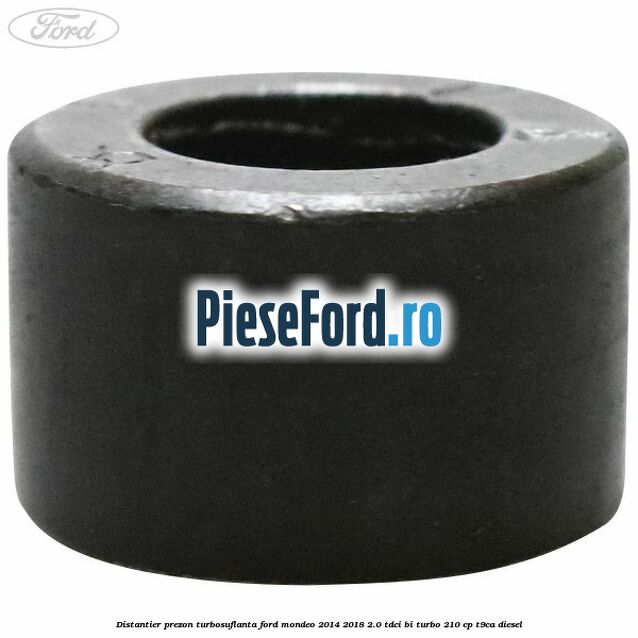 Distantier prezon turbosuflanta Ford Mondeo 2014-2018 2.0 TDCi Bi-Turbo 210 cp T9CA diesel