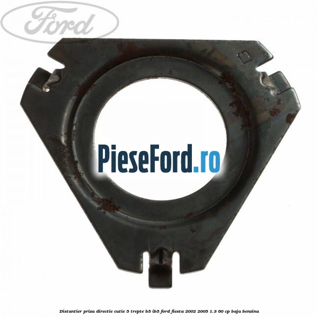 Distantier priza directie cutie 5 trepte B5/IB5 Ford Fiesta 2002-2005 1.3 60 cp BAJA benzina