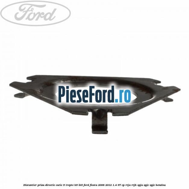 Distantier priza directie cutie 5 trepte B5/IB5 Ford Fiesta 2008-2012 1.4 97 cp Distantier priza directie cutie 5 trepte B5/IB5 Ford Fiesta 2008-2012 1.4 97 cp RTJA, RTJB, SPJA, SPJC, SPJE benzina