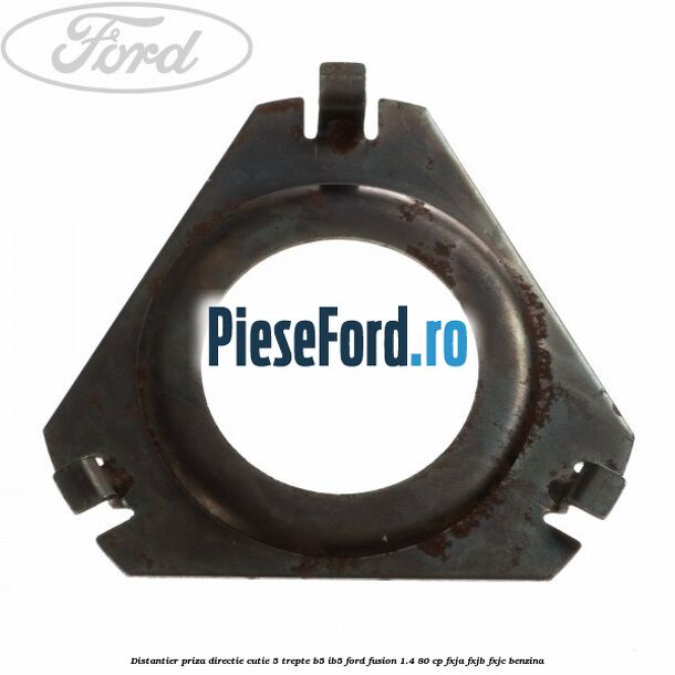 Distantier priza directie cutie 5 trepte B5/IB5 Ford Fusion 1.4 80 cp FXJA, FXJB, FXJC benzina