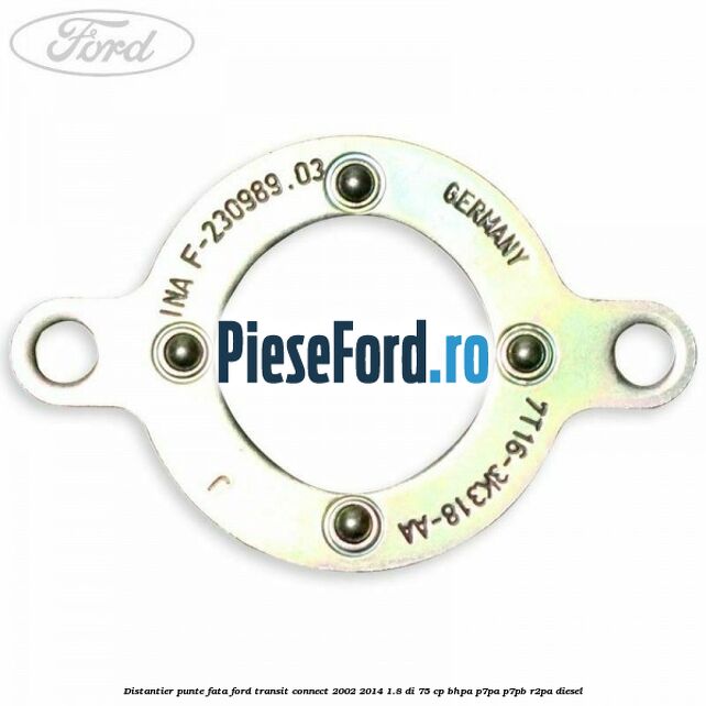 Distantier punte fata Ford Transit Connect 2002-2014 1.8 Di 75 cp BHPA, P7PA, P7PB, R2PA diesel