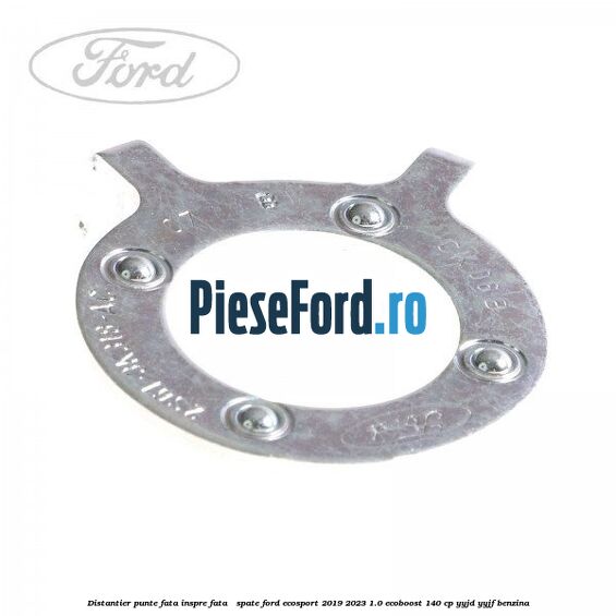 Distantier punte fata inspre fata / spate Ford EcoSport 2019-2023 1.0 EcoBoost 140 cp Distantier punte fata inspre fata / spate Ford EcoSport 2019-2023 1.0 EcoBoost 140 cp YYJD, YYJF benzina