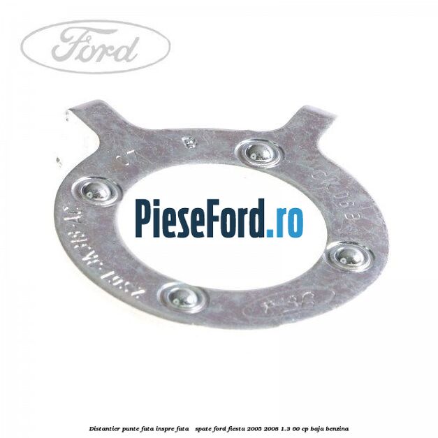Distantier punte fata inspre fata / spate Ford Fiesta 2005-2008 1.3 60 cp BAJA benzina
