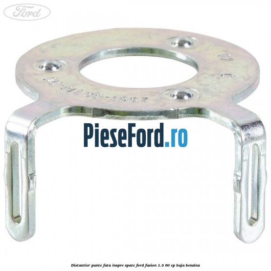 Distantier punte fata inspre spate Ford Fusion 1.3 60 cp BAJA benzina