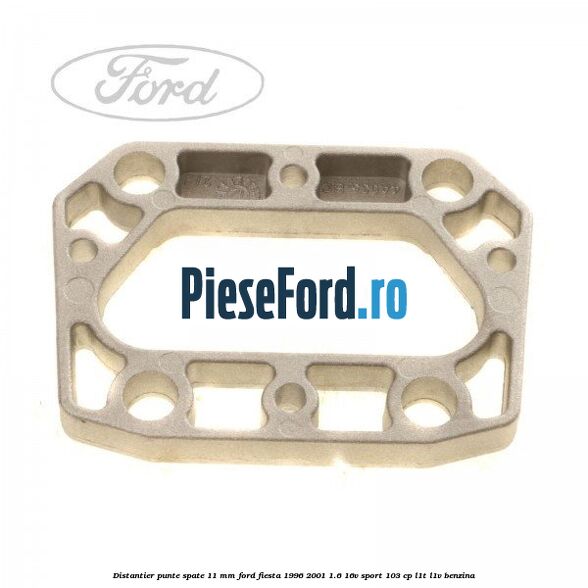 Distantier punte spate 11 mm Ford Fiesta 1996-2001 1.6 16V Sport 103 cp L1T, L1V benzina