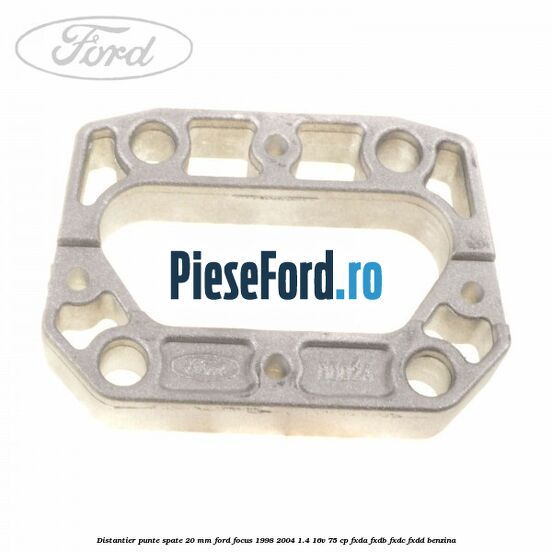 Distantier punte spate 20 mm Ford Focus 1998-2004 1.4 16V 75 cp FXDA, FXDB, FXDC, FXDD benzina