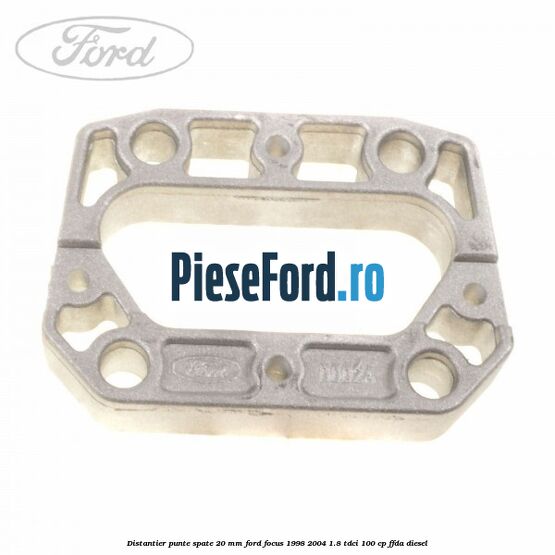 Distantier punte spate 20 mm Ford Focus 1998-2004 1.8 TDCi 100 cp FFDA diesel