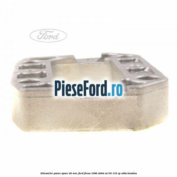 Distantier punte spate 20 mm Ford Focus 1998-2004 ST170 173 cp ALDA benzina