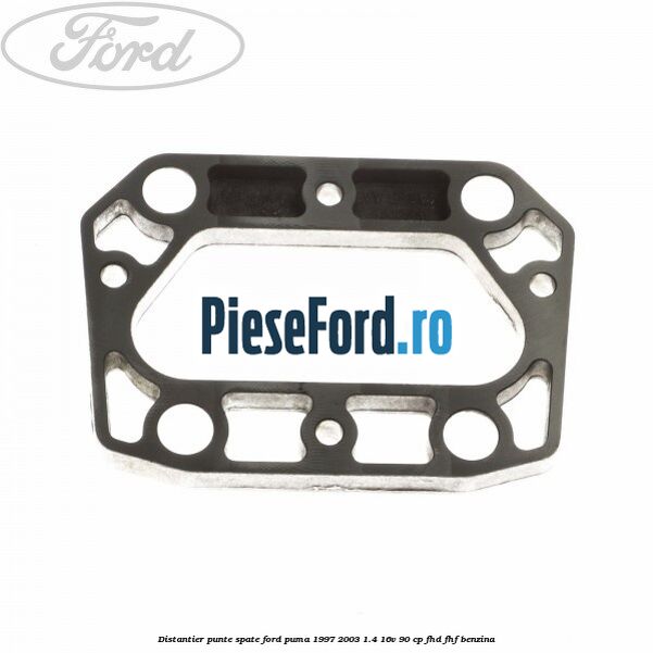 Distantier punte spate Ford Puma 1997-2003 1.4 16V 90 cp FHD, FHF benzina