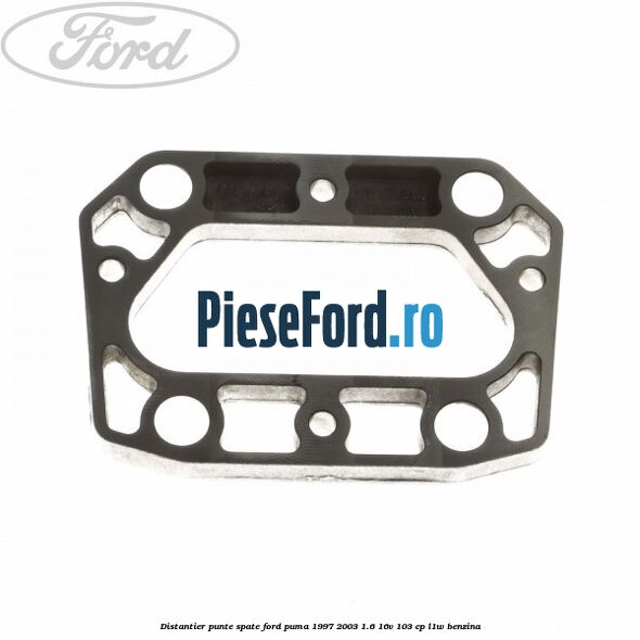 Distantier punte spate Ford Puma 1997-2003 1.6 16V 103 cp L1W benzina