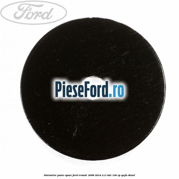 Distantier punte spate Ford Transit 2006-2014 2.2 TDCi 130 cp QWFA diesel