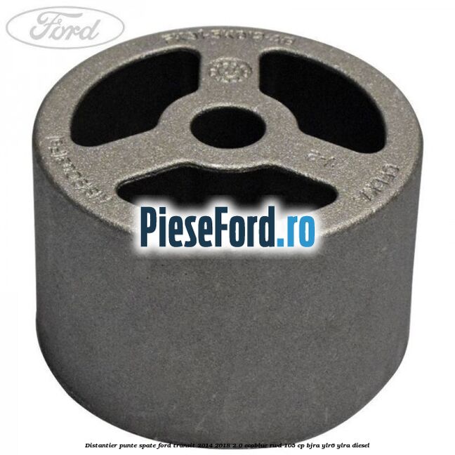 Distantier punte spate Ford Transit 2014-2018 2.0 EcoBlue RWD 105 cp Distantier punte spate Ford Transit 2014-2018 2.0 EcoBlue RWD 105 cp BJRA, YLR6, YLRA diesel