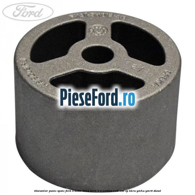 Distantier punte spate Ford Transit 2014-2018 2.0 EcoBlue RWD 130 cp BKRA, YMHA, YMR6 diesel