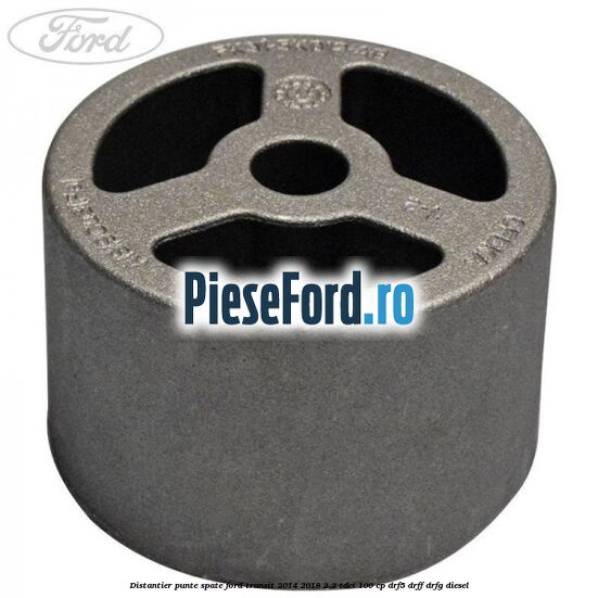 Distantier punte spate Ford Transit 2014-2018 2.2 TDCi 100 cp DRF5, DRFF, DRFG diesel